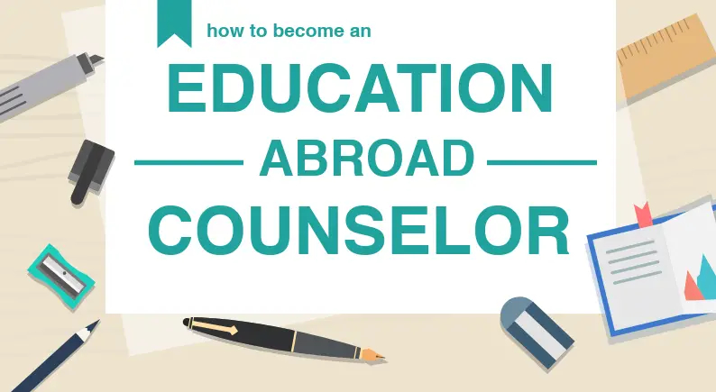 How to Become an Education Abroad Counselor