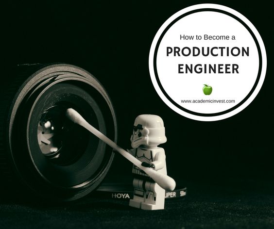 How to Become a Production Engineer